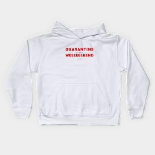 Quarantine It's Like A Long Weekend. Coronavirus Kids Hoodie